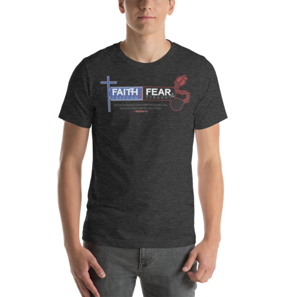 Faith and Freedom vs. Fear and Tyranny T-shirt -dark-grey-heather
