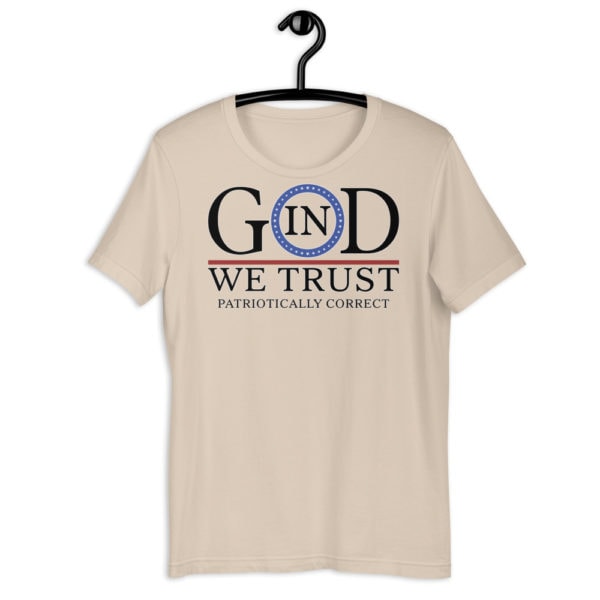 In God We Trust - Patriotically Correct t-shirt - soft-cream