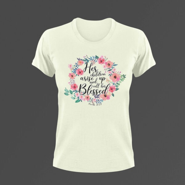 Her Children Arise up and Call Her Blessed T-Shirt - Citron